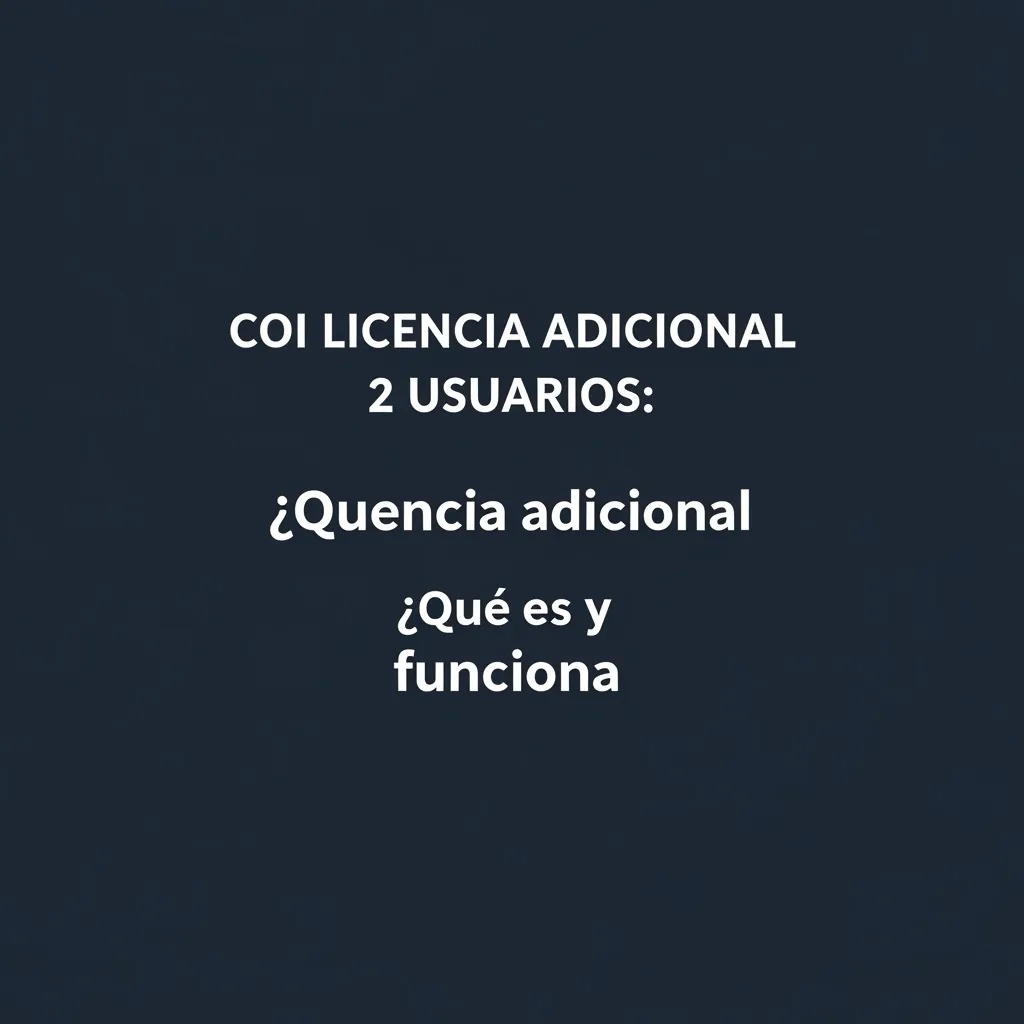 COI LICENCIA ADICIONAL 2 USUARIOS